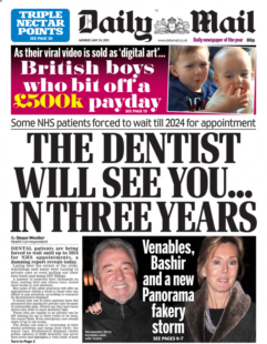 The Daily Mail – 3 year wait for dentist – New Panorama ‘fakery storm’