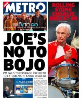 "Joe's no to Bojo", says Metros's headline. It says the US president snubbed the prime minister's plea to keep his troops in Afghanistan beyond 31 August.