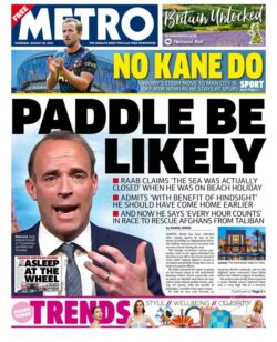 The Metro – ‘Paddle be likely’ Dominic Raab says sea was closed