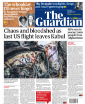 ThThe Guardian - 'Chaos and bloodshed as last US flight leaves Kabul’e Metro - ‘Last flight leaves Kabul’