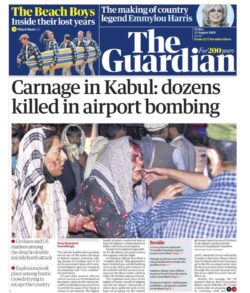 The Guardian – ‘Carnage at Kabul: dozens killed in airport bombing’