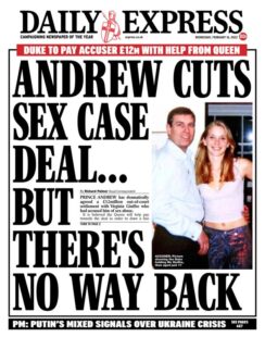 Daily Express – Andrew cuts sex case deal – there’s no way back for him