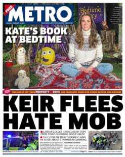 Metro – Keir flees hate mob