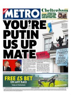 Metro – You’re Putin us up mate