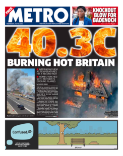 Metro – 40.3C Burning hot Britain