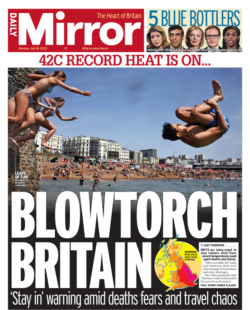 Daily Mirror – Heatwave 2022: Blowtorch Britain