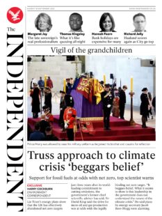 The Independent – Truss approach to climate crisis ‘beggers belief’ 