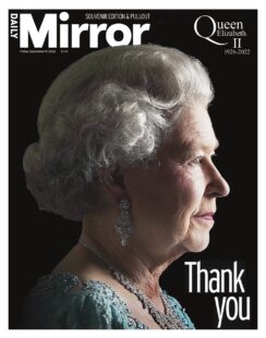 Daily Mirror – Queen Elizabeth II 1926-2022