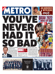 Metro – You’ve never had it so bad 