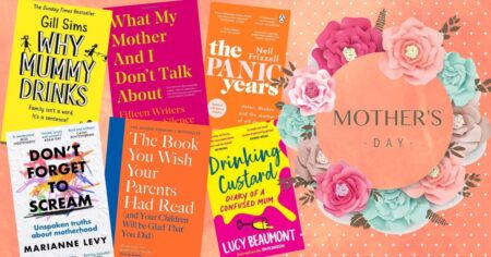 Six books to read this Mother’s Day to help you understand your mum better