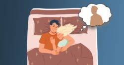 Is it okay to fantasise about someone else when you’re in bed with your partner?