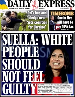 Daily Express – Suella: White people should not feel guilty 