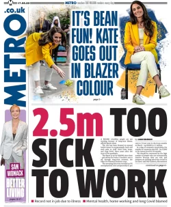 Metro – 2.5m too sick to work