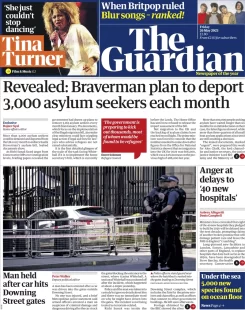 The Guardian – Braverman plan to deport 3000 asylum seekers each month 