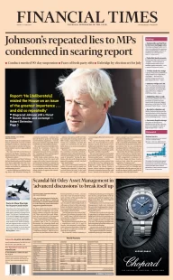 Financial Times – Johnson’s repeated lies to MPs condemned in searing report 