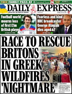 Daily Express – Race to rescue Britons in Greek wildfires ‘nightmare’ 