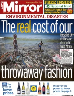 Daily Mirror – The real cost of our throwaway fashion