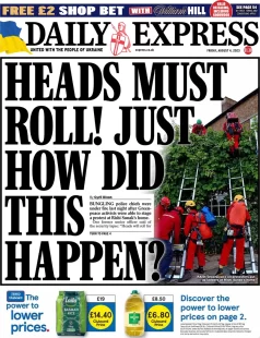 Daily Express – Heads must roll! Just how did this happen? 