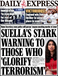 Daily Express – Suella’s Stark Warning To Those Who ‘Glorify Terrorism’ 