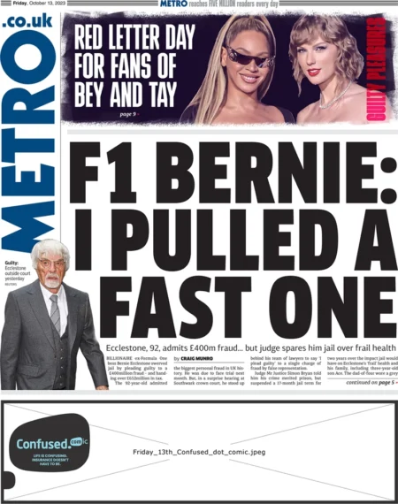 Metro – F1 Bernie: I Pulled A Fast One 