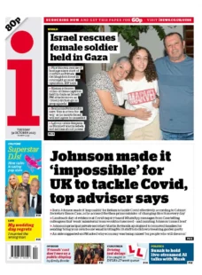 The i newspaper – Johnson made it impossible for UK to tackle Covid, top adviser says 