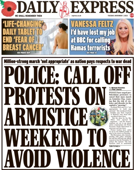 Daily Express – Police: Call off protests on armistice weekend to avoid violence 