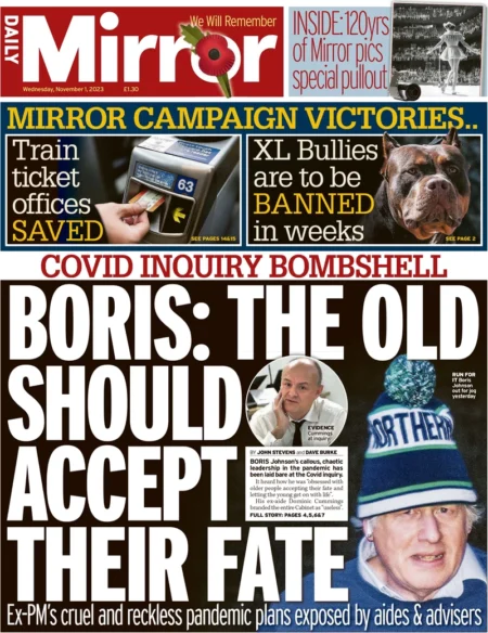 Daily Mirror- Covid inquiry: Boris: The old should accept their fate 