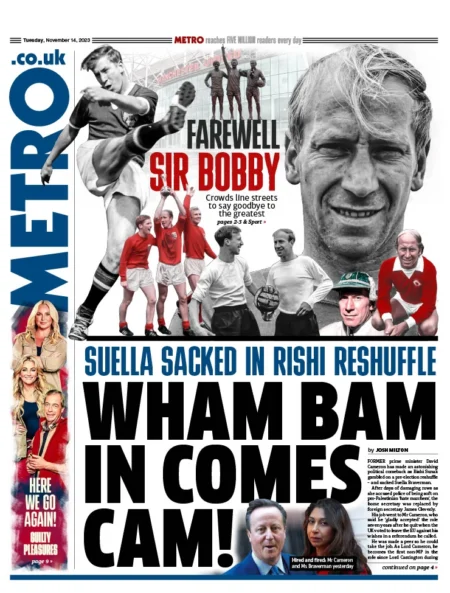 Metro – Suella sacked in Rishi reshuffle: Wham, bam, in comes Cam 