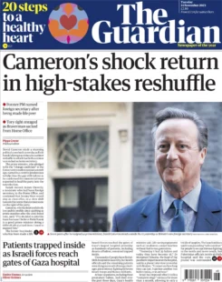 The Guardian – Cameron’s shock return in high-stakes reshuffle 