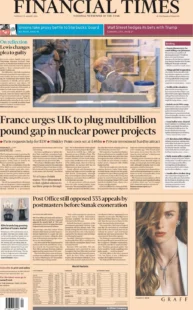 FT – France urges UK to plug multibillion pound gap in nuclear power projects