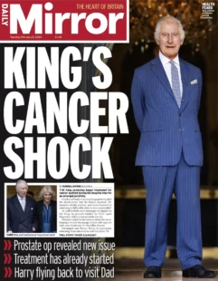 Daily Mirror – King’s cancer shock 