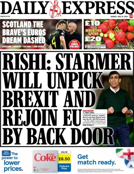 Daily Express – Rishi: Starmer will unpick Brexit and rejoin EU by back door 