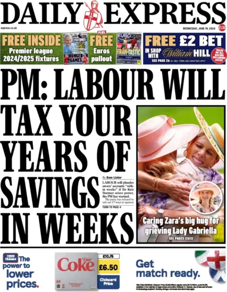 Daily Express – ‘PM: Labour will tax your years of savings in weeks’ 