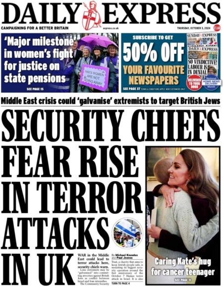 Daily Express – Security chiefs fear rise in terror attacks in the UK  