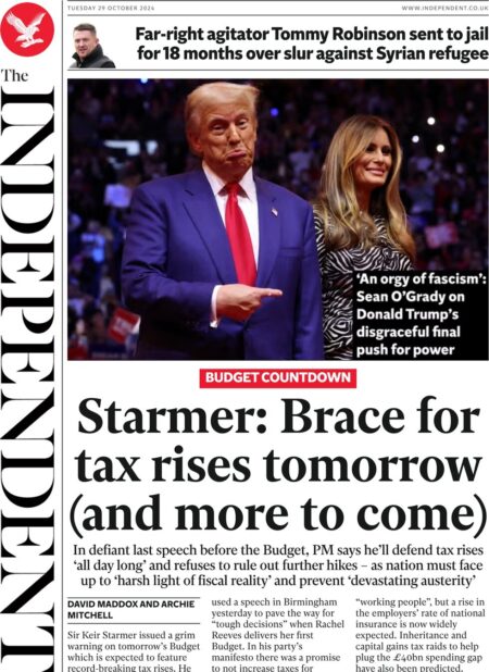 The Independent – Starmer: Brace for tax rises tomorrow (and more to come)