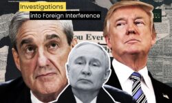 Investigations into Foreign Interference into American politics: The Russia Investigation and Beyond